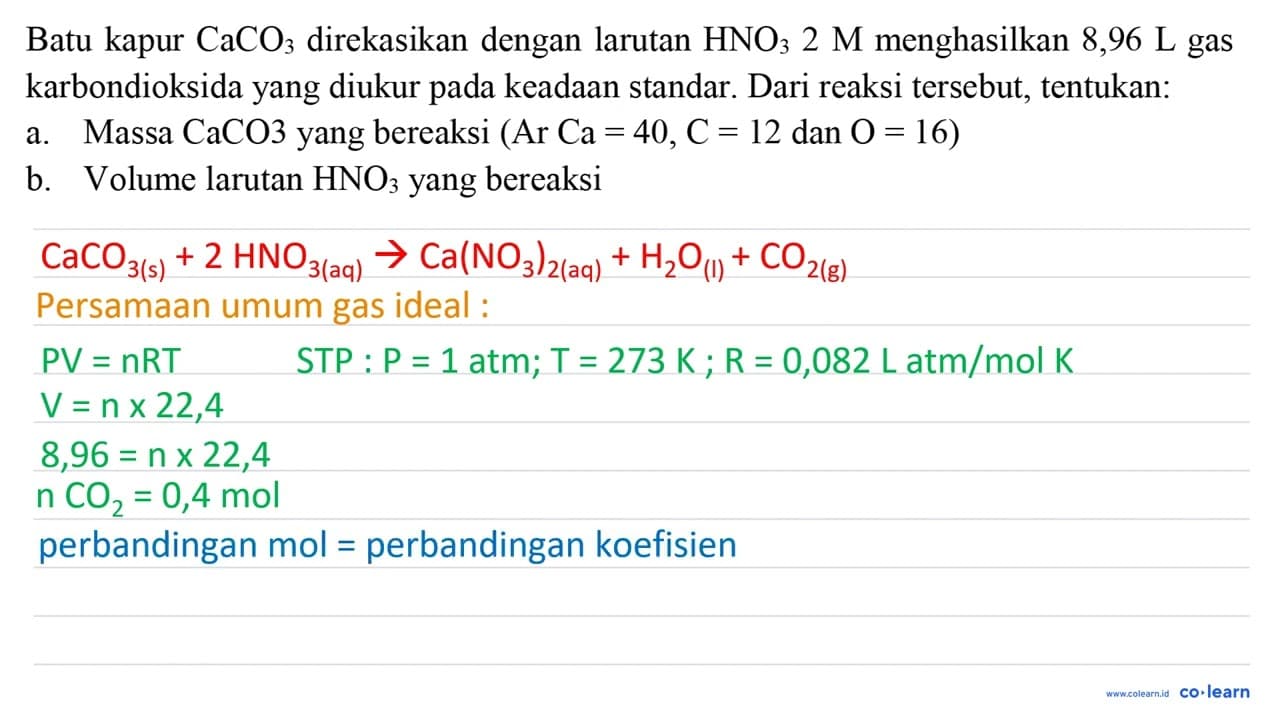 Batu kapur CaCO_(3) direkasikan dengan larutan HNO_(3) 2 M