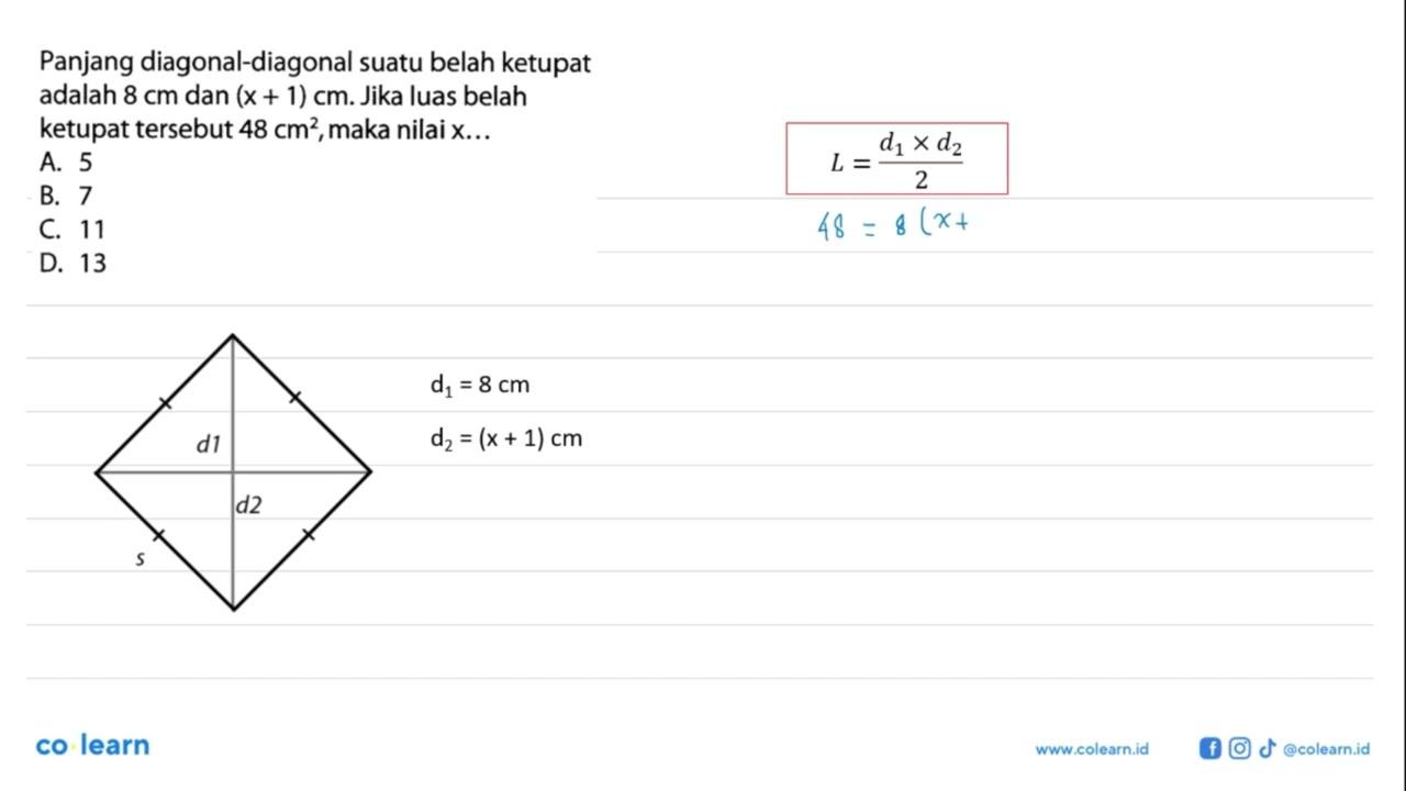 Panjang diagonal-diagonal suatu belah ketupat adalah 8 cm