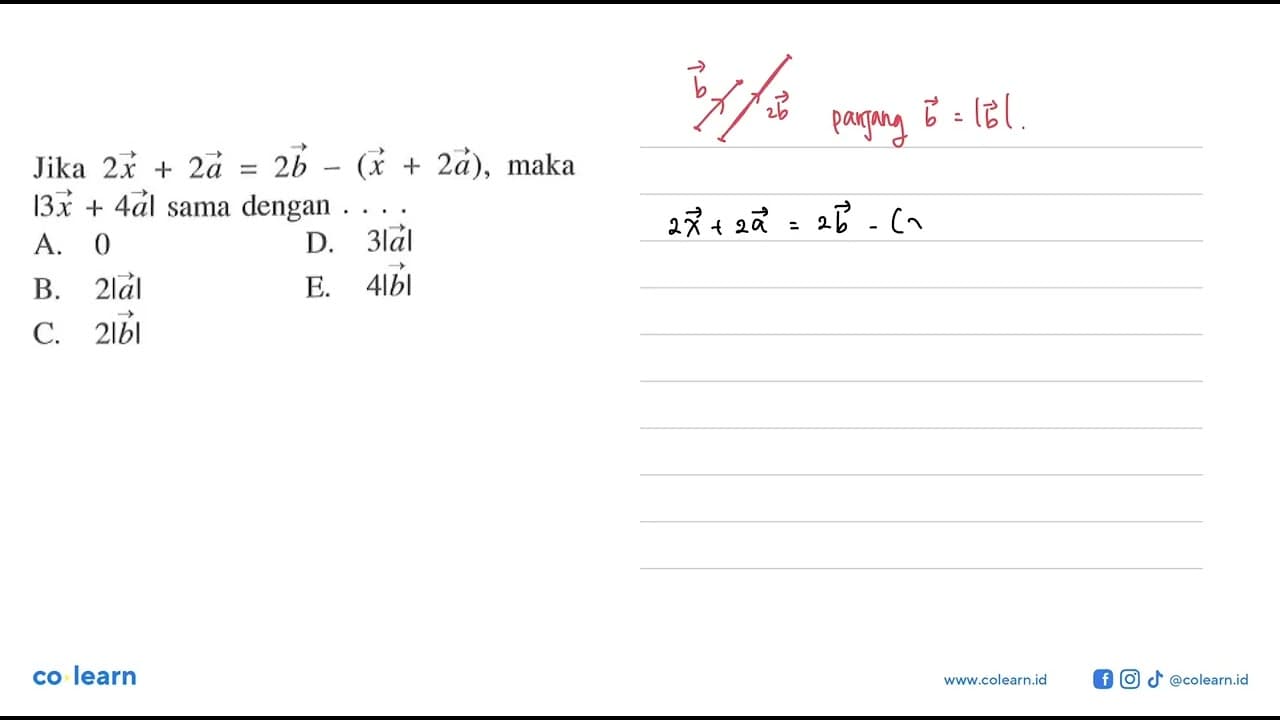 Jika 2 vektor x+2 vektor a=2 vektor b-(vektor x+2 vektor