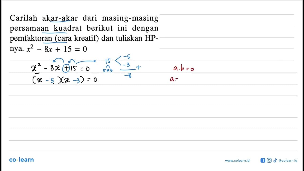 Carilah akar-akar dari masing-masing kuadrat berikut ini