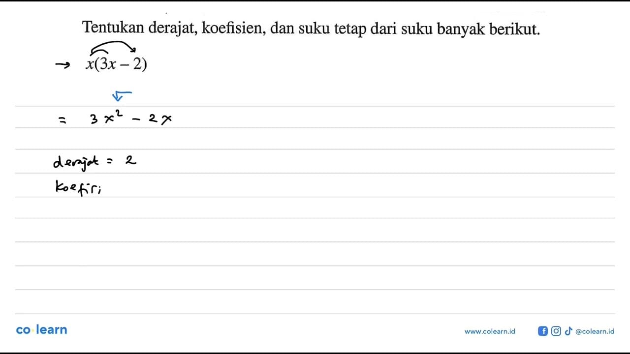 Tentukan derajat, koefisien, dan suku tetap dari suku