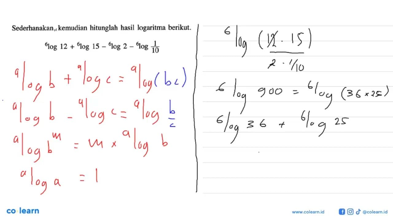 Sederhanakan, kemudian hitunglah hasil logaritma berikut.