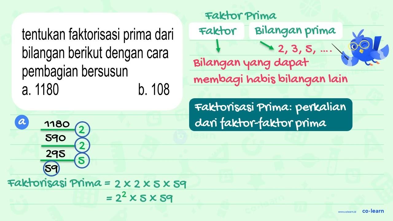 tentukan faktorisasi prima dari bilangan berikut dengan