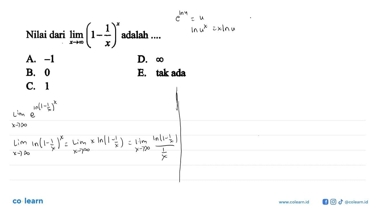 Nilai dari limit x mendekati tak hingga (1 - 1/x)^x adalah