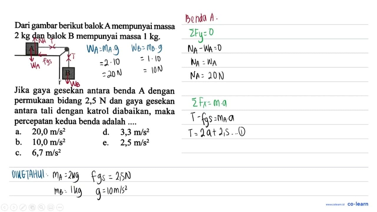 Dari gambar berikut balok A mempunyai massa 2 kg dan balok