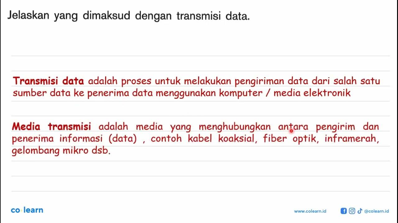 Jelaskan yang dimaksud dengan transmisi data.