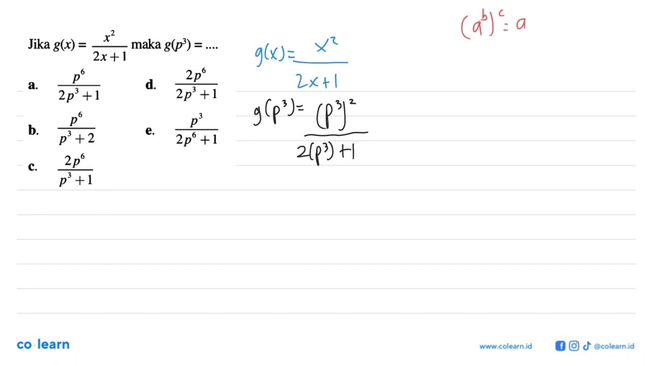 Jika g(x)=x^2/(2x+1) maka g(p^3)= ....