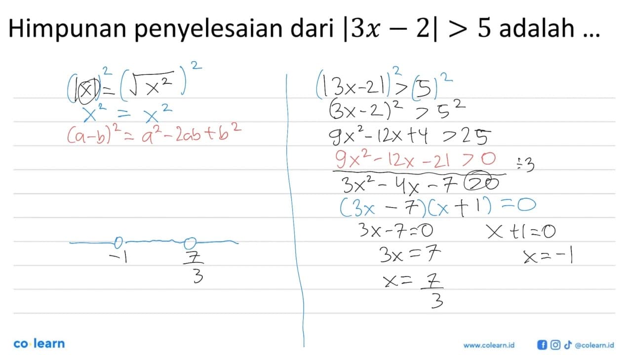 Himpunan penyelesaian dari |3x-2|>5 adalah ...