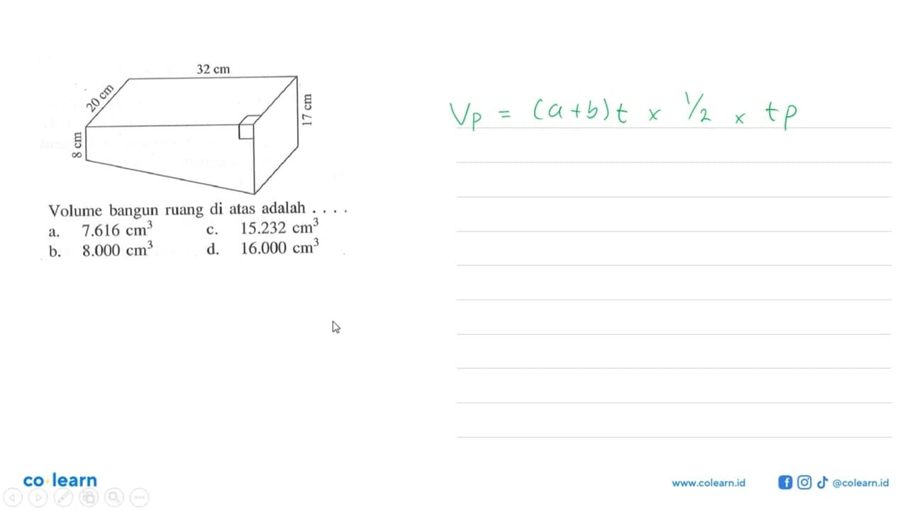 32 cm 20 cm 17 cm 8 cm Volume bangun ruang di atas adalah