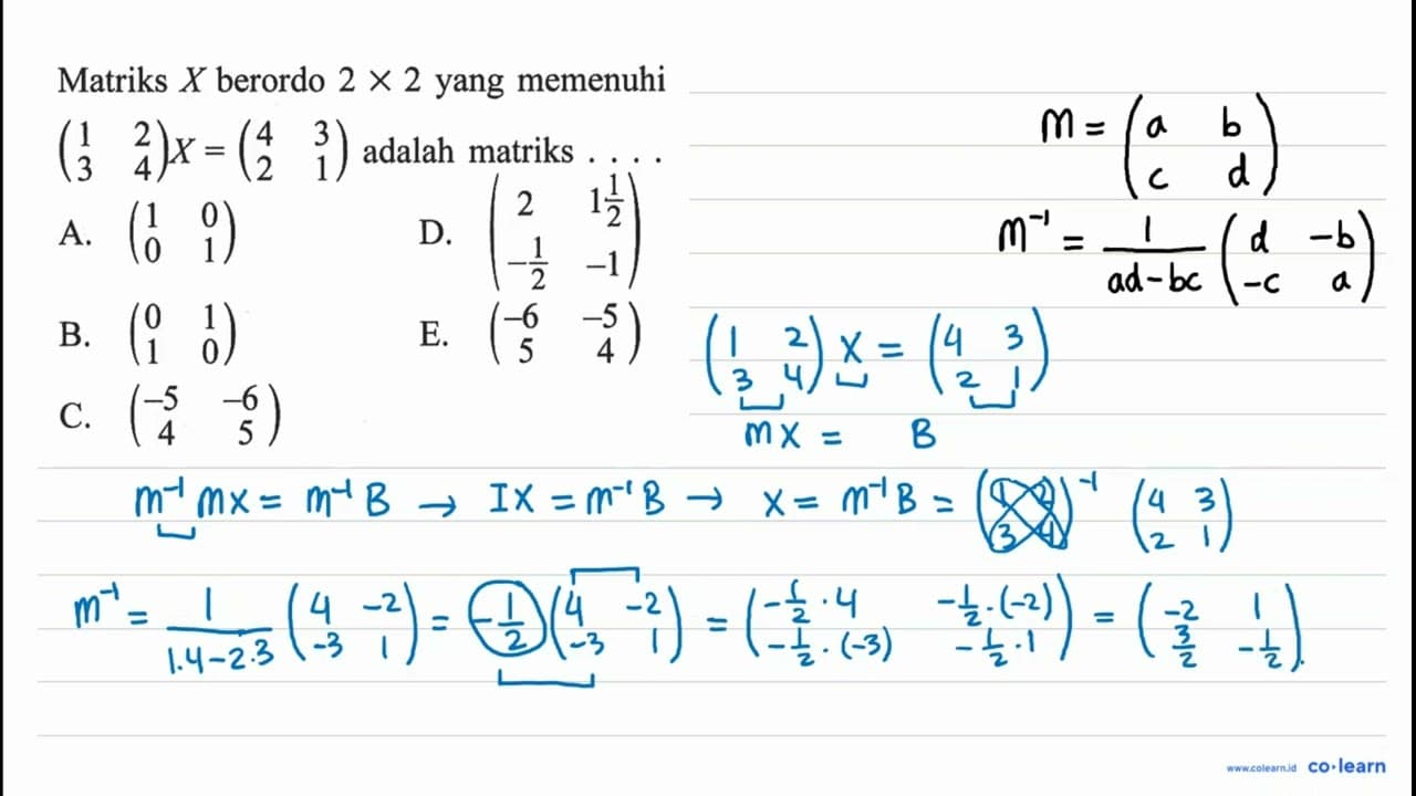 Matriks X berordo 2 X 2 yang memenuhi (1 2 3 4)x= (4 3 2 1)