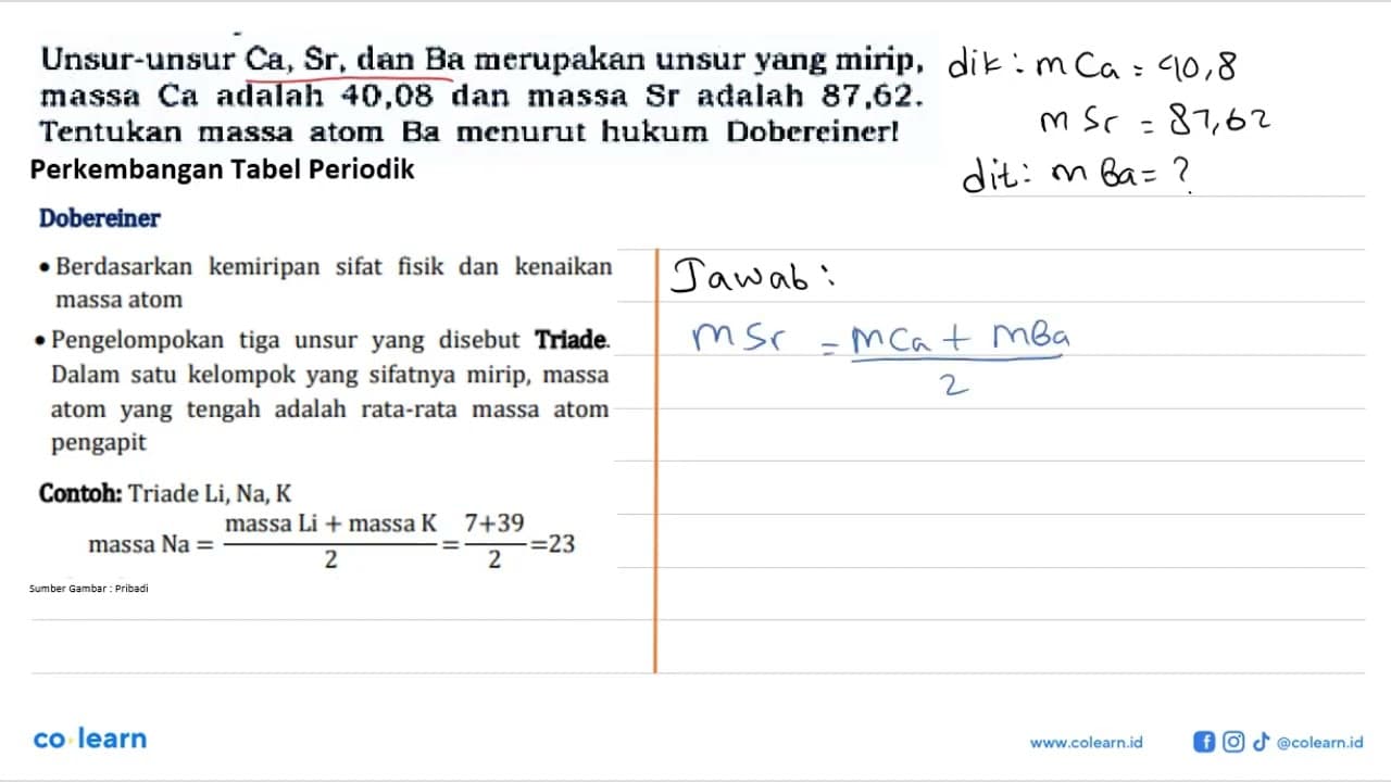 Unsur-unsur Ca, Sr, dan Ba merupakan unsur yang mirip,