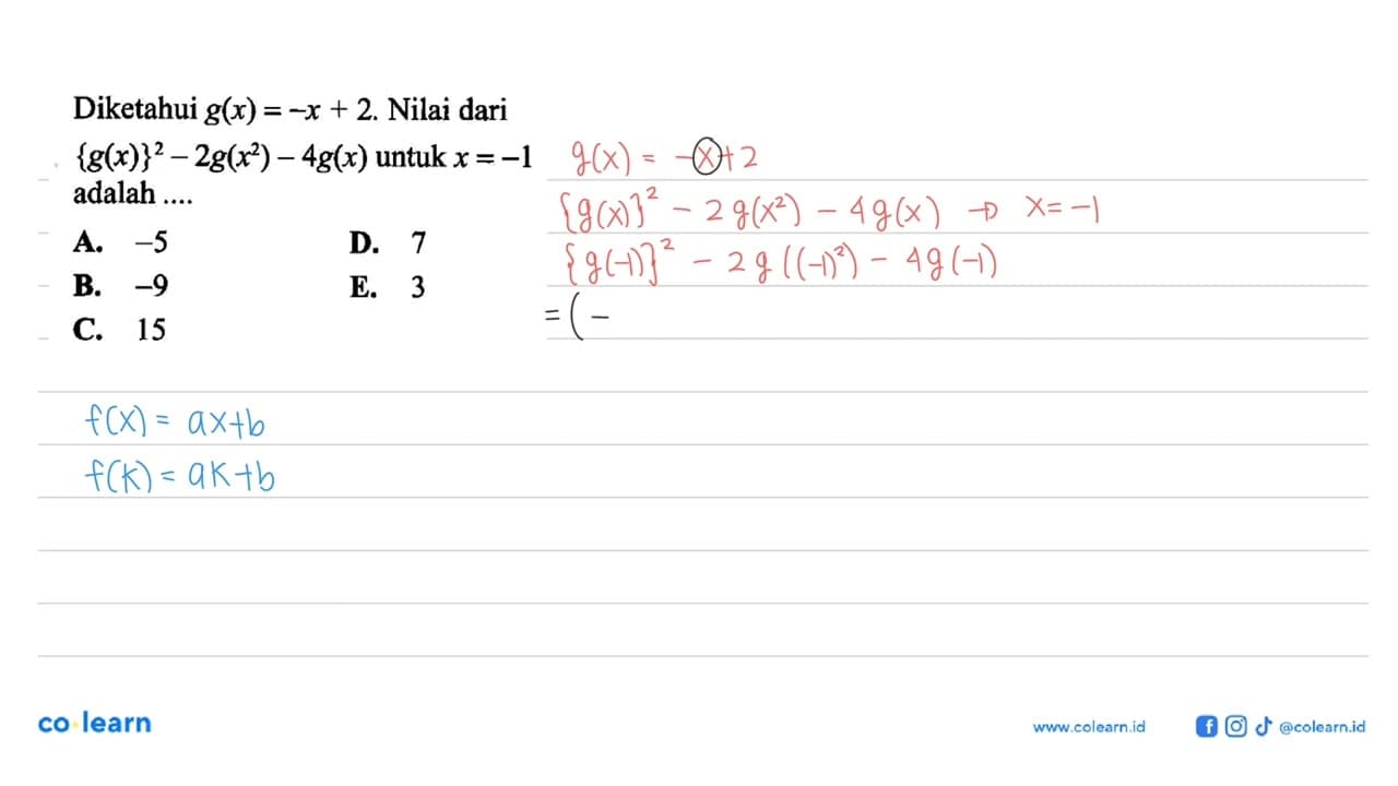 Diketahui g(x)=-x+2. Nilai dari {g(x)}^2-2g(x^2)-4 g(x)