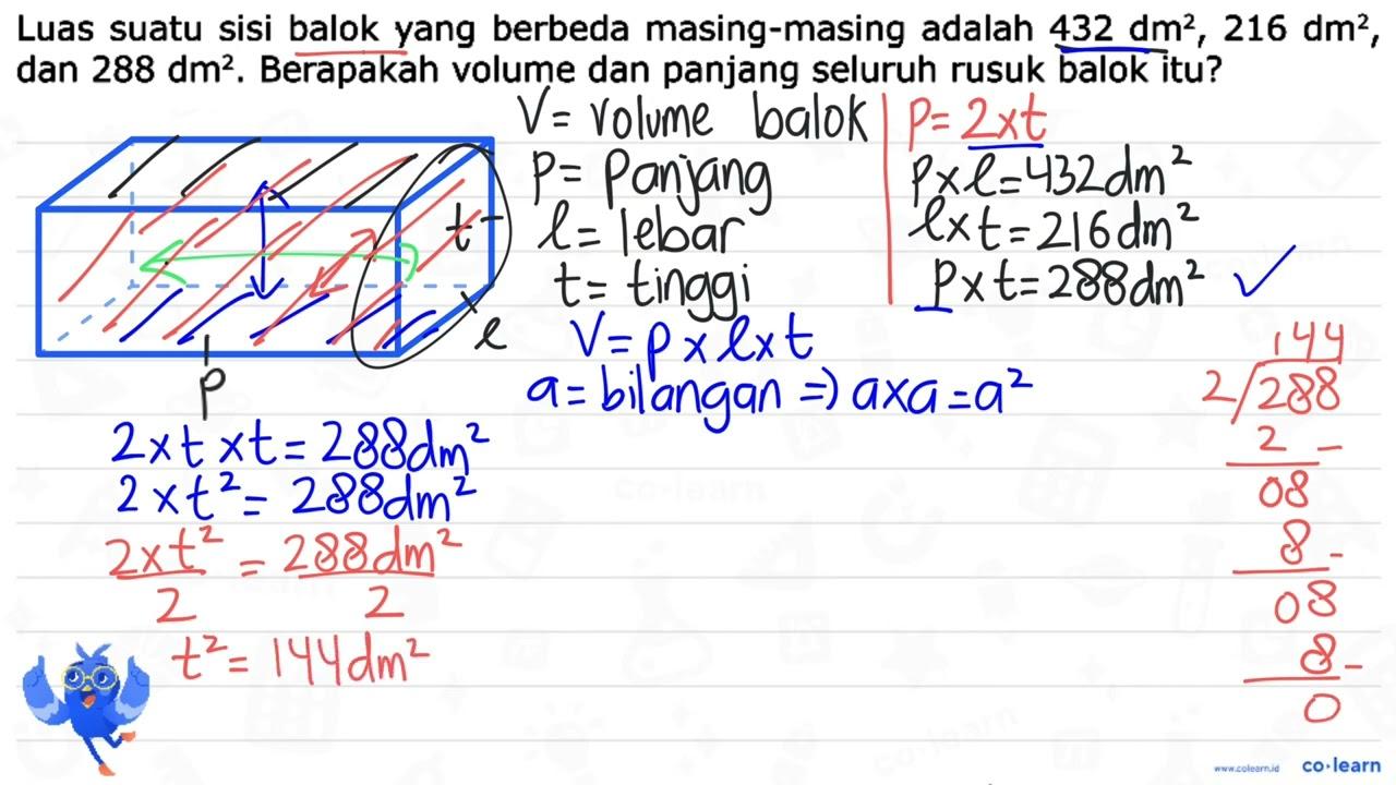 Luas suatu sisi balok yang berbeda masing-masing adalah 432