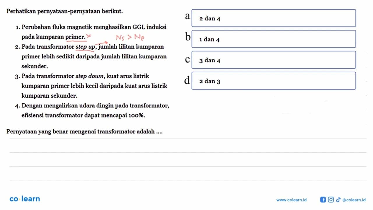 Perhatikan pernyataan-pernyataan berikut.1. Perubahan fluks