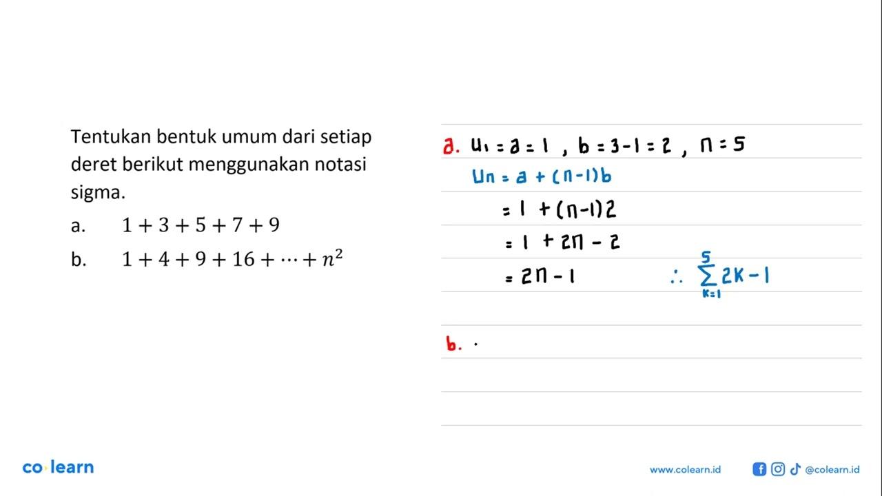 Tentukan bentuk umum dari setiap deret berikut menggunakan