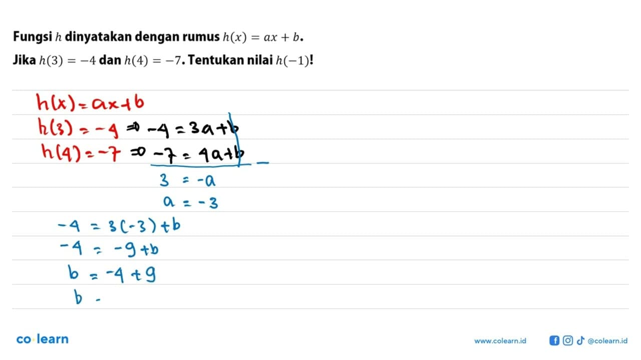 Fungsi h dinyatakan dengan rumus h(x) = ax + b. Jika h(3) =