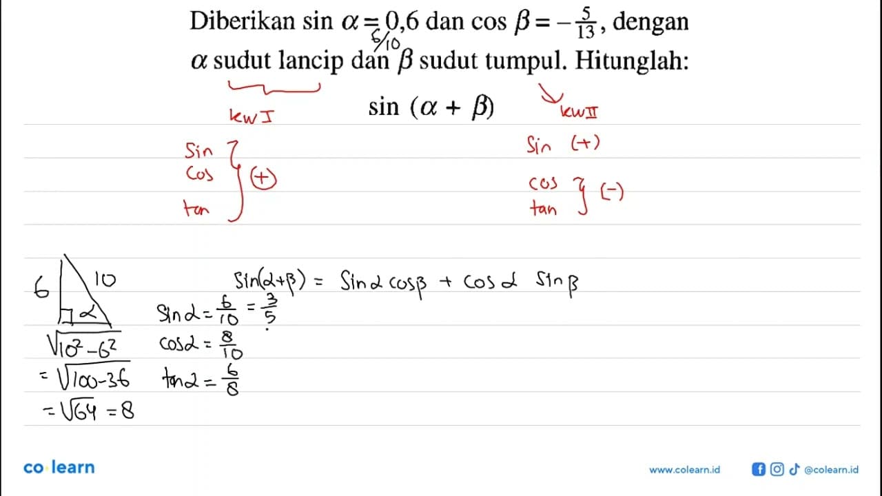 Diberikan sin a=0,6 dan cos b=-5/13, dengan a sudut lancip