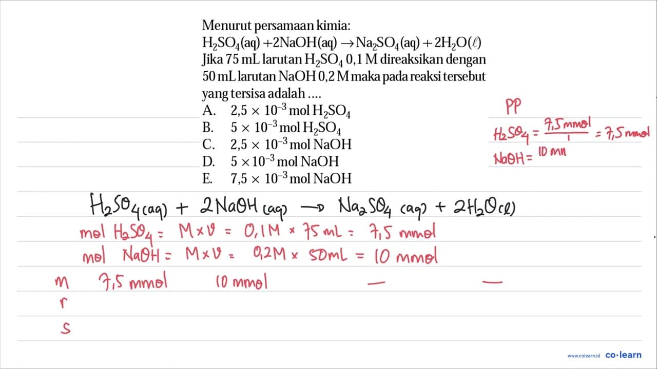 Menurut persamaan kimia: H2SO4 (aq) + 2 NaOH (aq) -> Na2SO4