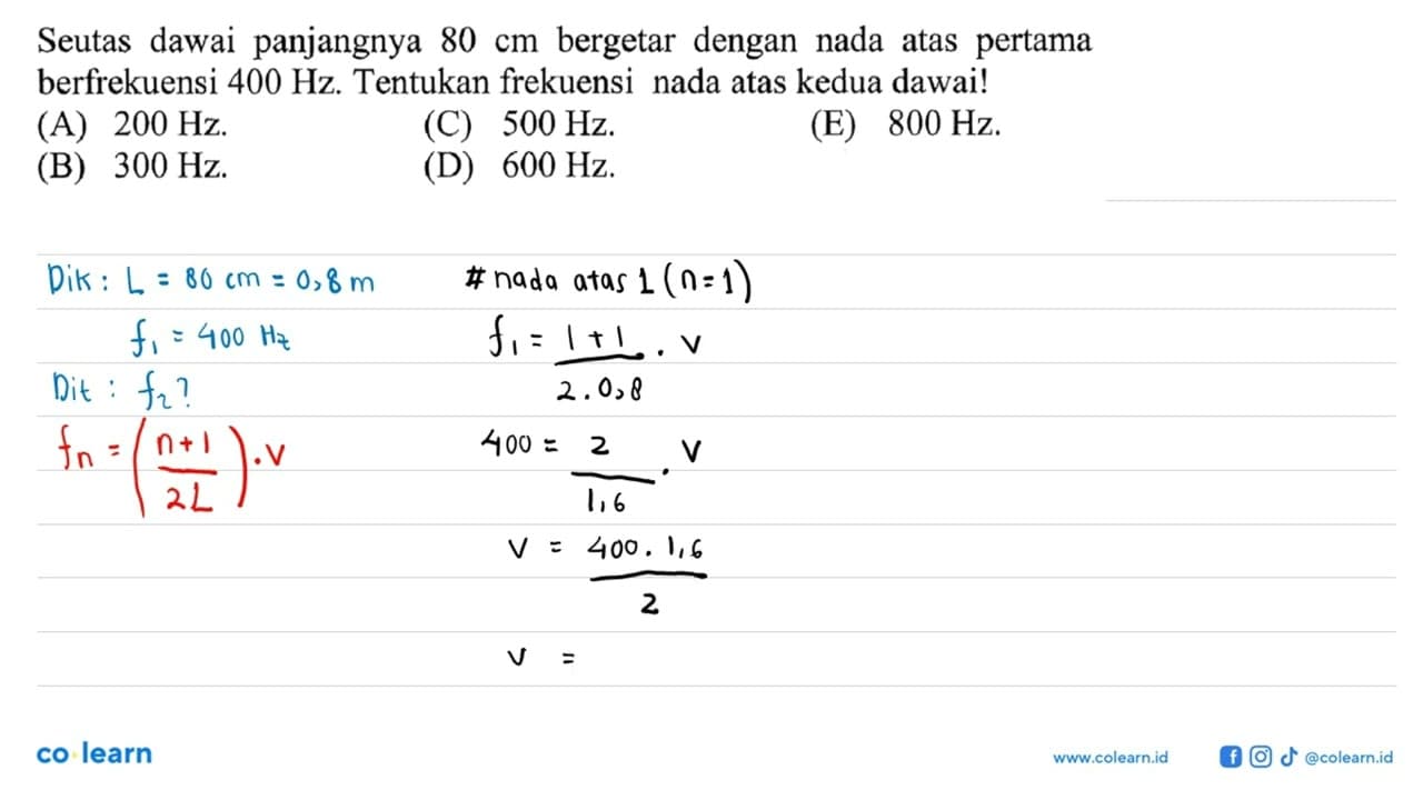 Seutas dawai panjangnya 80 cm bergetar dengan nada atas