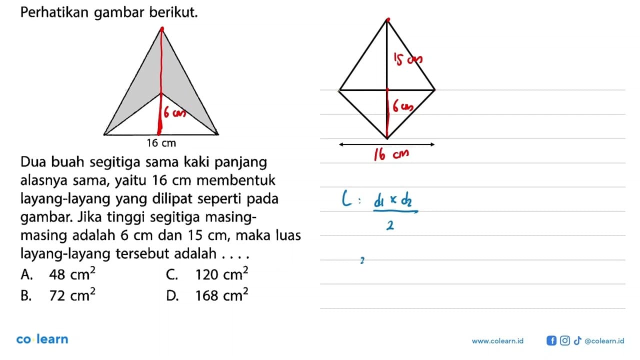 Perhatikan gambar berikut.Dua buah segitiga sama kaki