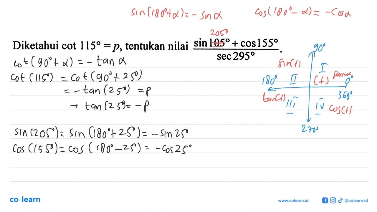 Diketahui cot 115=p, tentukan nilai (sin 105+cos155)/sec