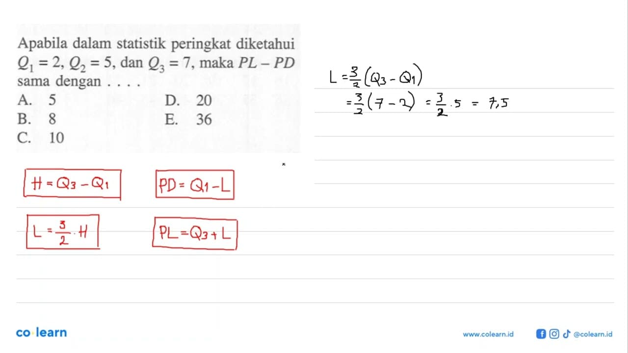 Apabila dalam statistik peringkat diketahui Q1=2,Q2=5, dan