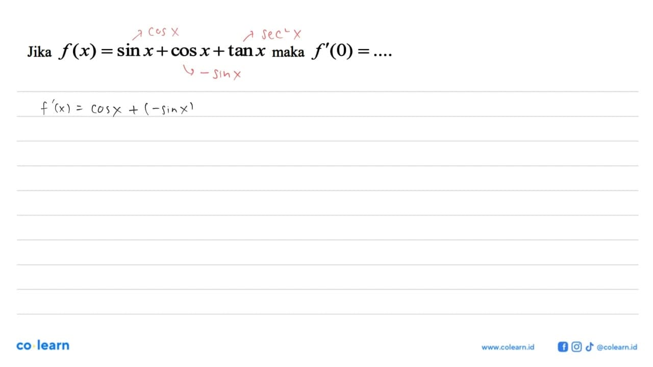 Jika f(x)=sin x+cos x+tan x maka f'(0)=....