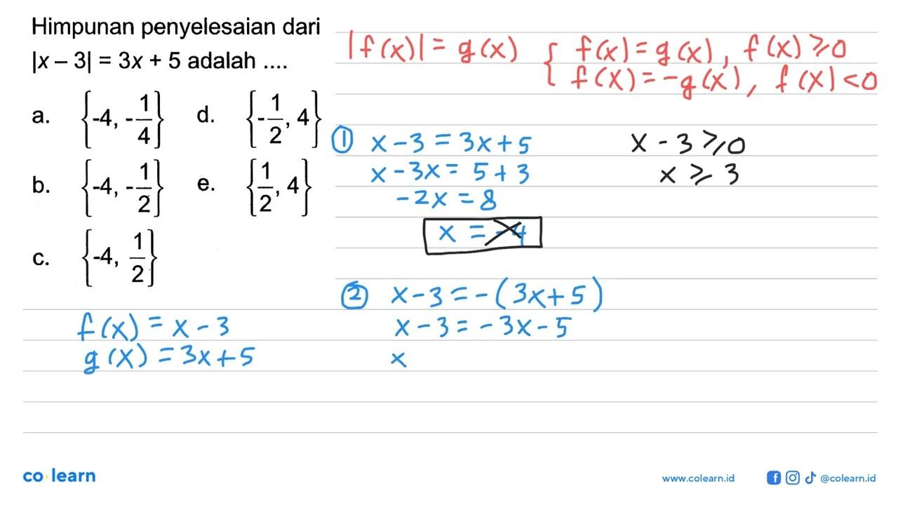 Himpunan penyelesaian dari |x-3|=3x+5 adalah ...