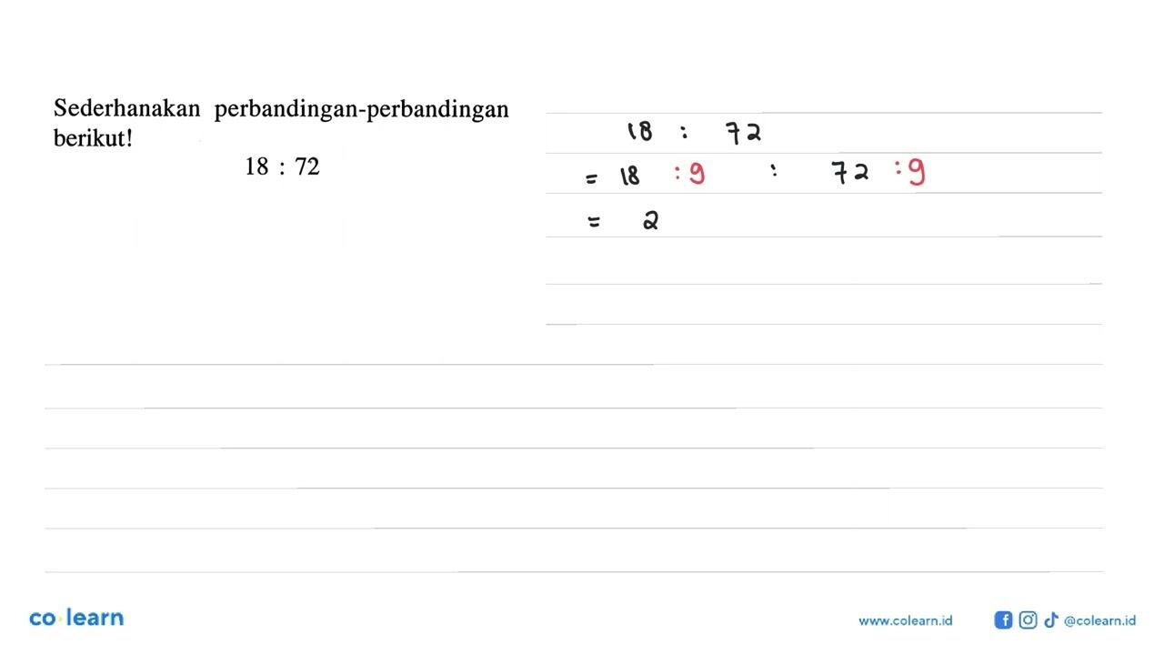Sederhanakan perbandingan-perbandingan berikut! 18:72