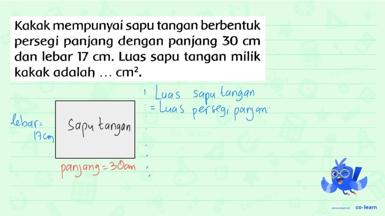 Kakak mempunyai sapu tangan berbentuk persegi panjang