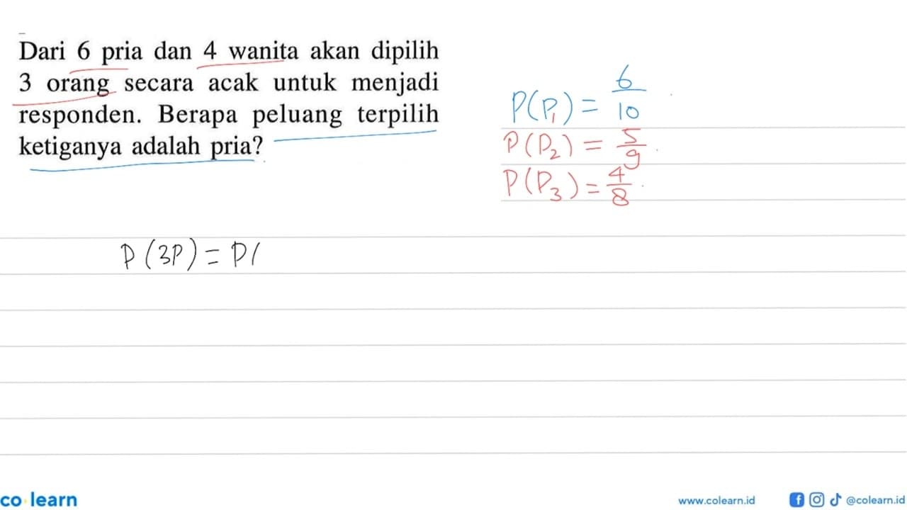 Dari 6 pria dan 4 wanita akan dipilih 3 orang secara acak