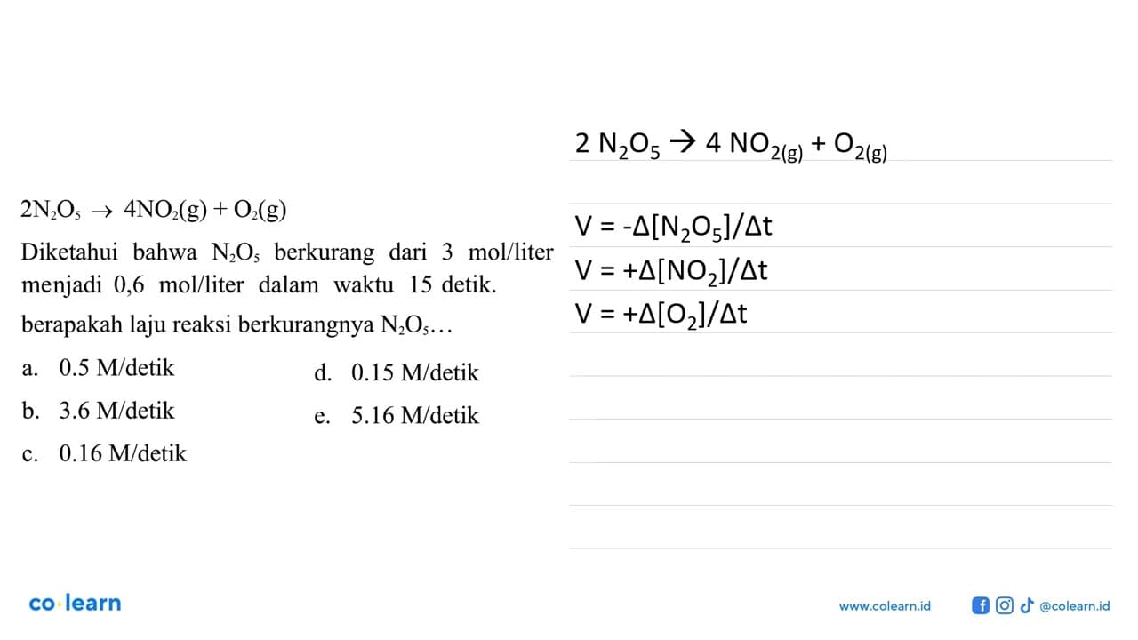 2N2O5 -> 4NO2(g) + O2(g) Diketahui bahwa N2O5 berkurang