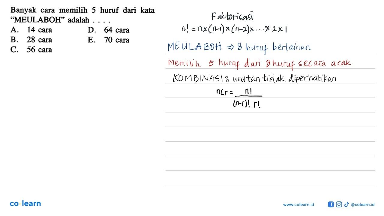 Banyak cara memilih 5 huruf dari kata 'MEULABOH' adalah