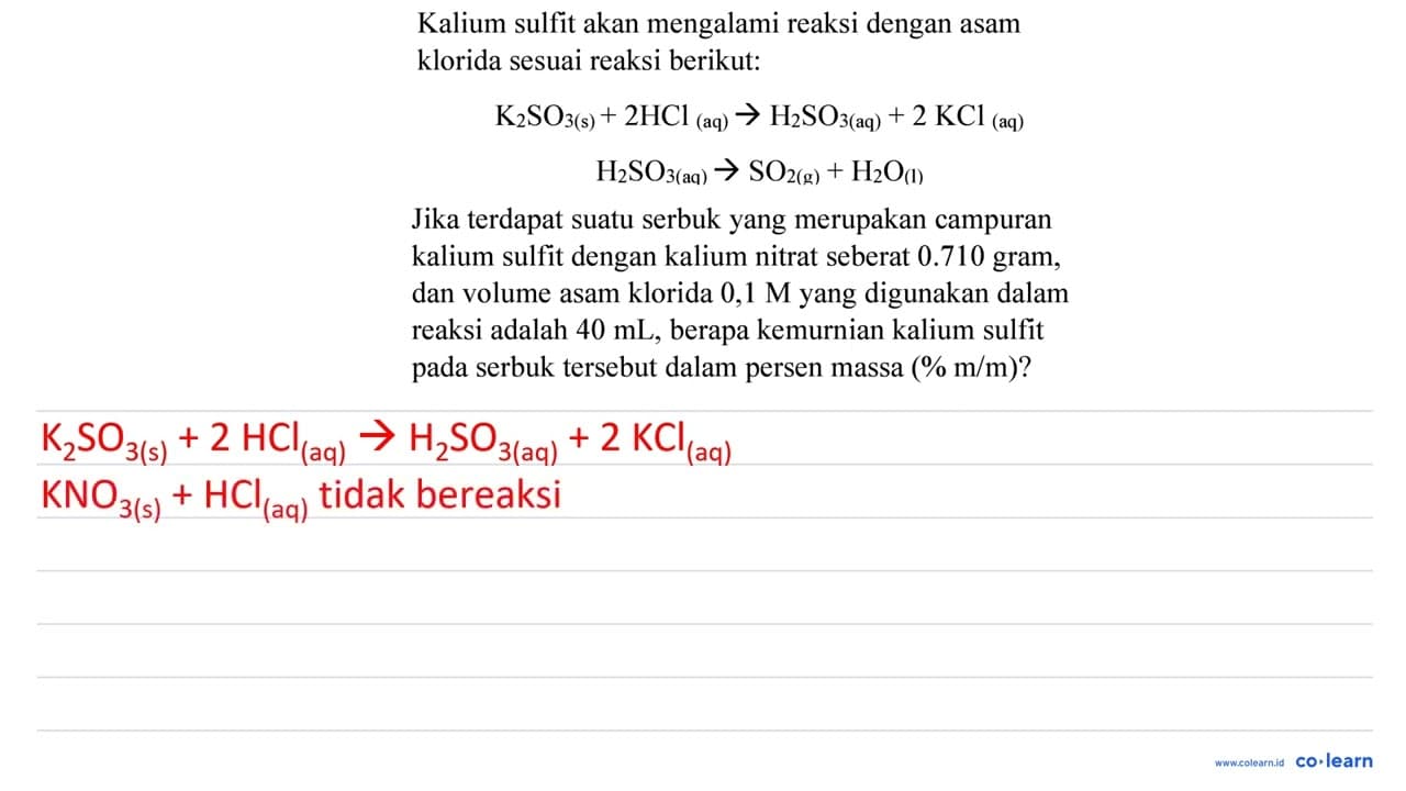 Kalium sulfit akan mengalami reaksi dengan asam klorida