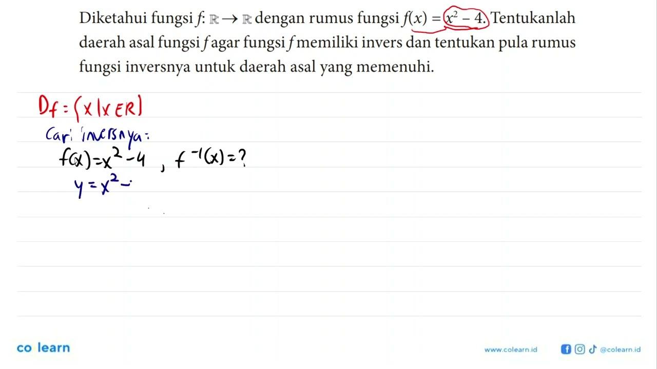 Diketahui fungsi f: R -> R dengan rumus fungsi f(x)=x^2-4.