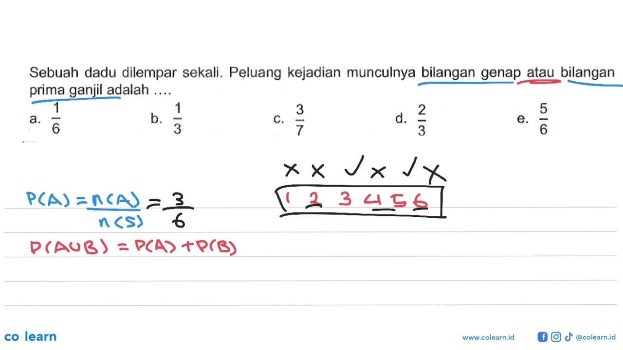 Sebuah dadu dilempar sekali. Peluang kejadian munculnya