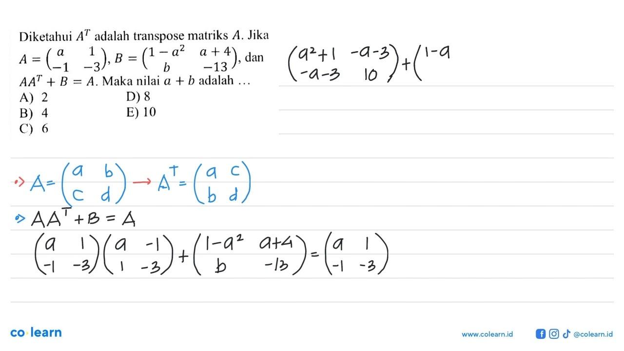 Diketahui A^T adalah transpose matriks A. Jika A=(a 1 -1