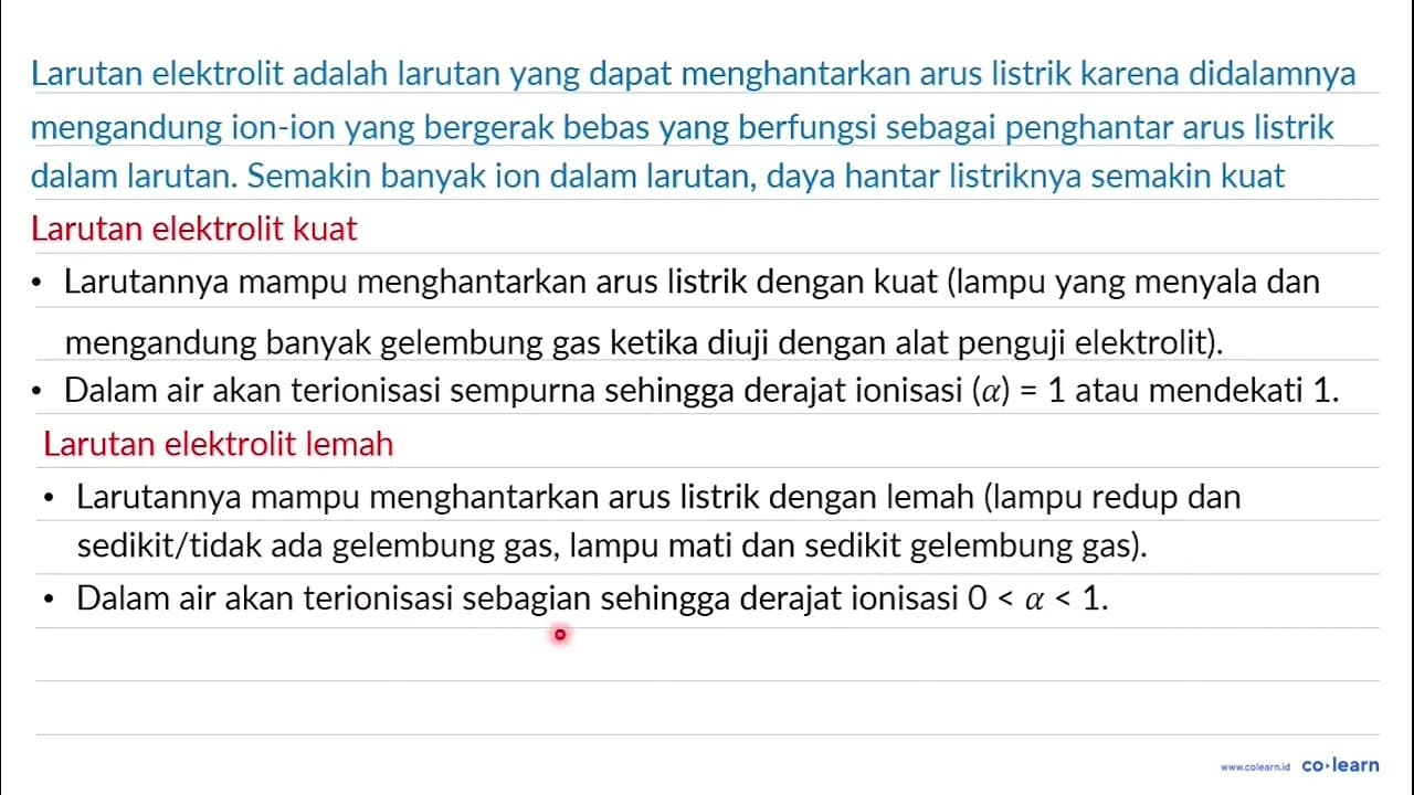 Banyak sedikitnya elektrolit yang mengion dinyatakan dengan