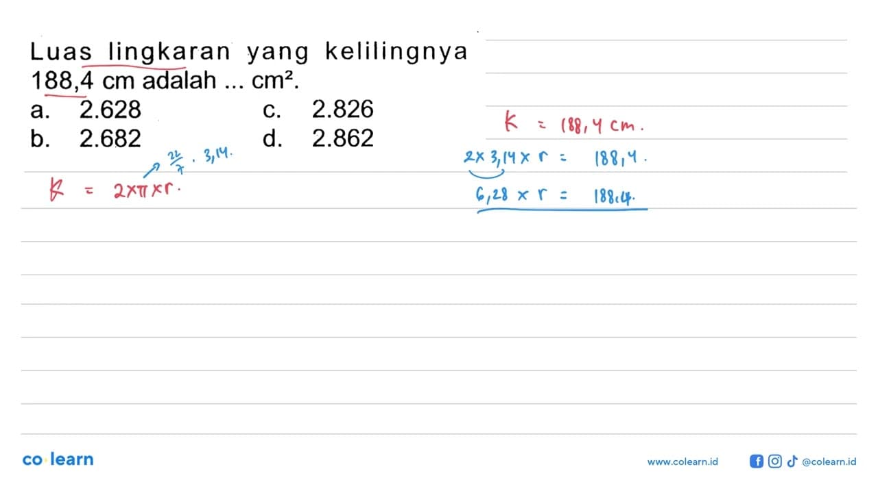 Luas lingkaran yang kelilingnya 188,4 cm adalah .... cm^2