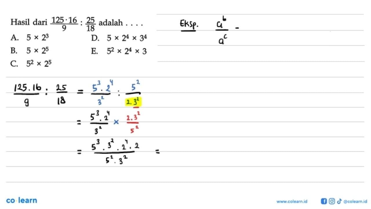 Hasil dari (125 . 16)/9 : 25/18 adalah...