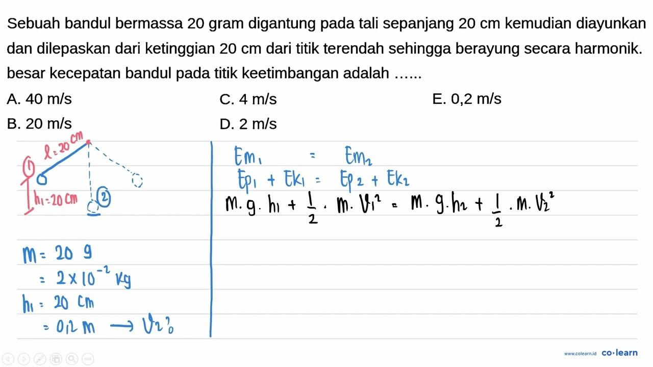 Sebuah bandul bermassa 20 gram digantung pada tali