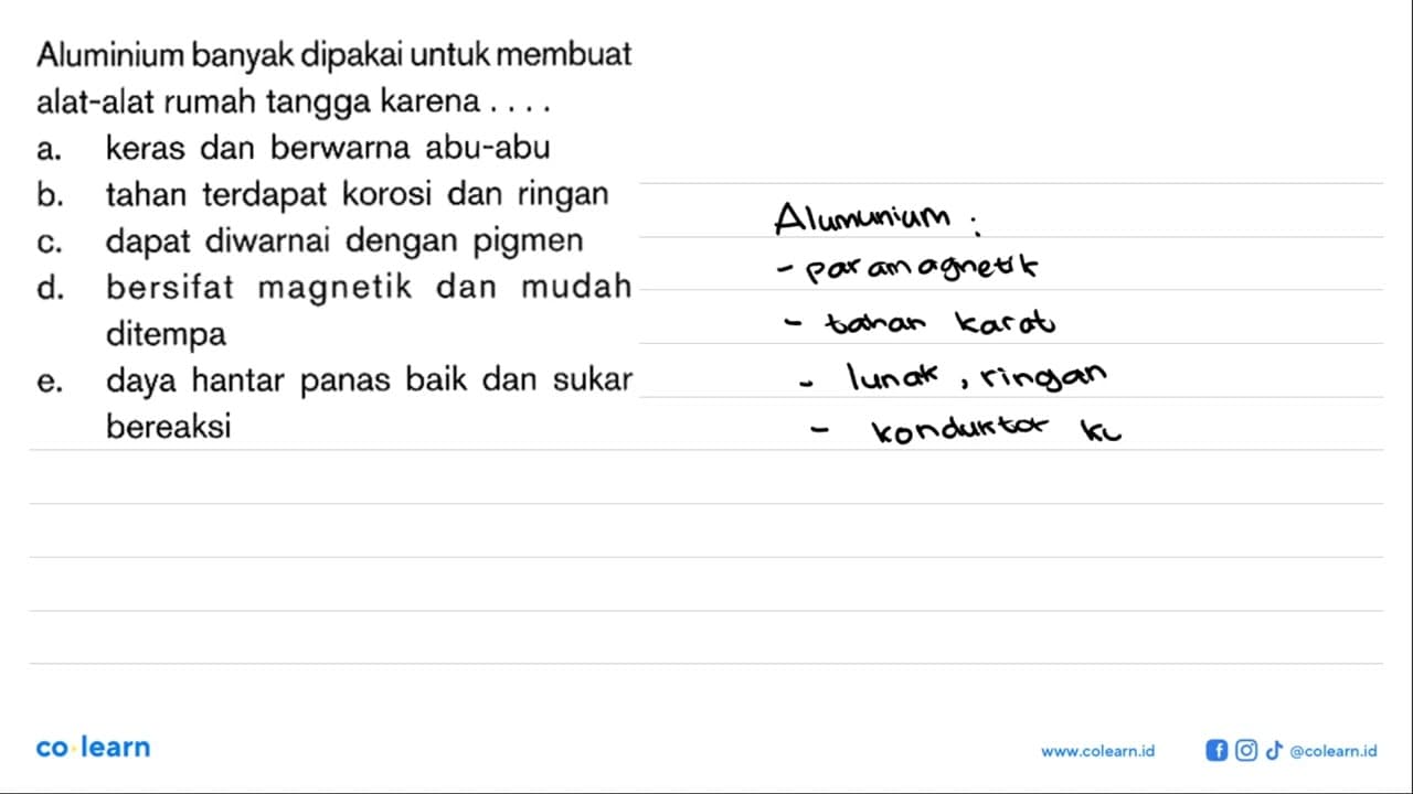 Aluminium banyak dipakai untuk membuat alat-alat rumah