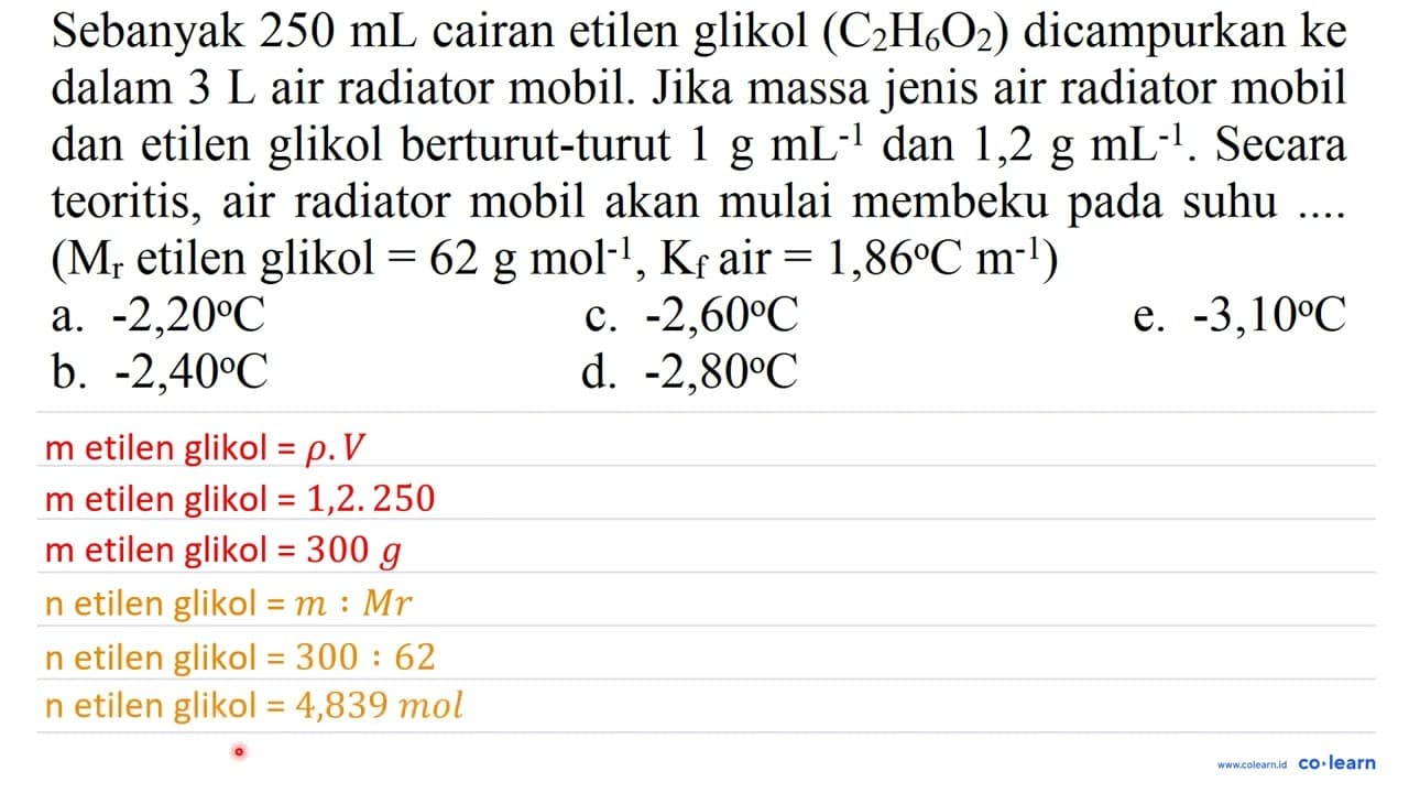 Sebanyak 250 mL cairan etilen glikol (C_(2) H_(6) O_(2))