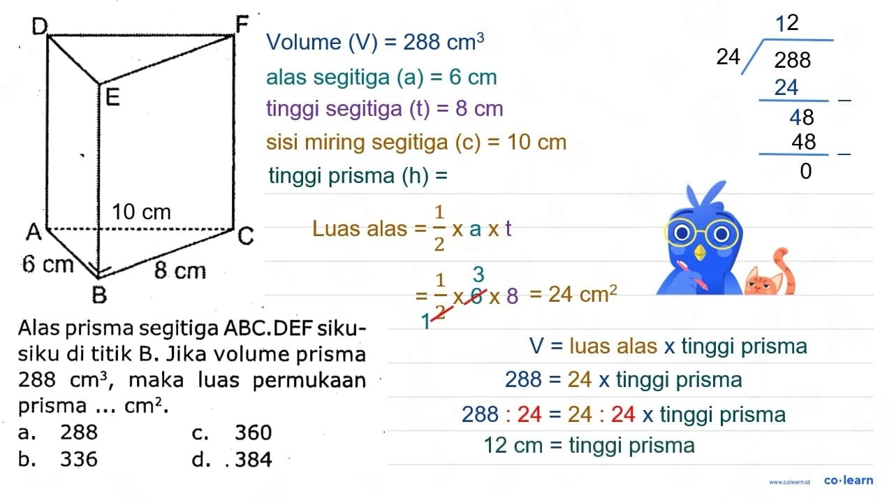 Alas prisma segitiga ABC.DEF sikusiku di titik B. Jika