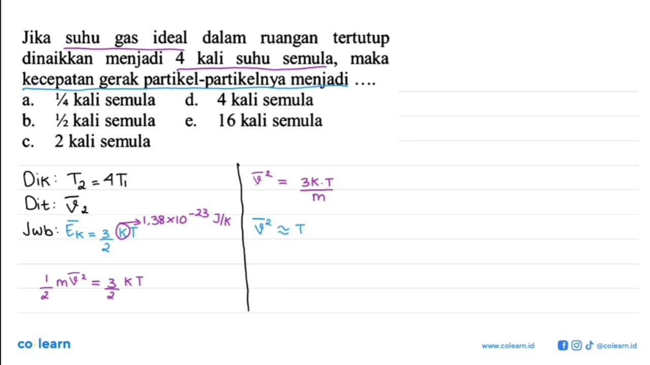 Jika suhu gas ideal dalam ruangan tertutup dinaikkan