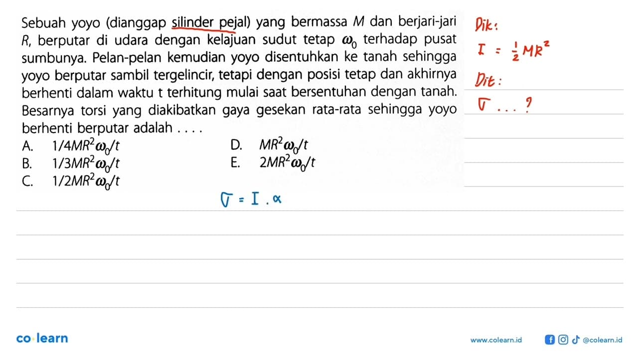 Sebuah yoyo (dianggap silinder pejal) yang bermassa M dan