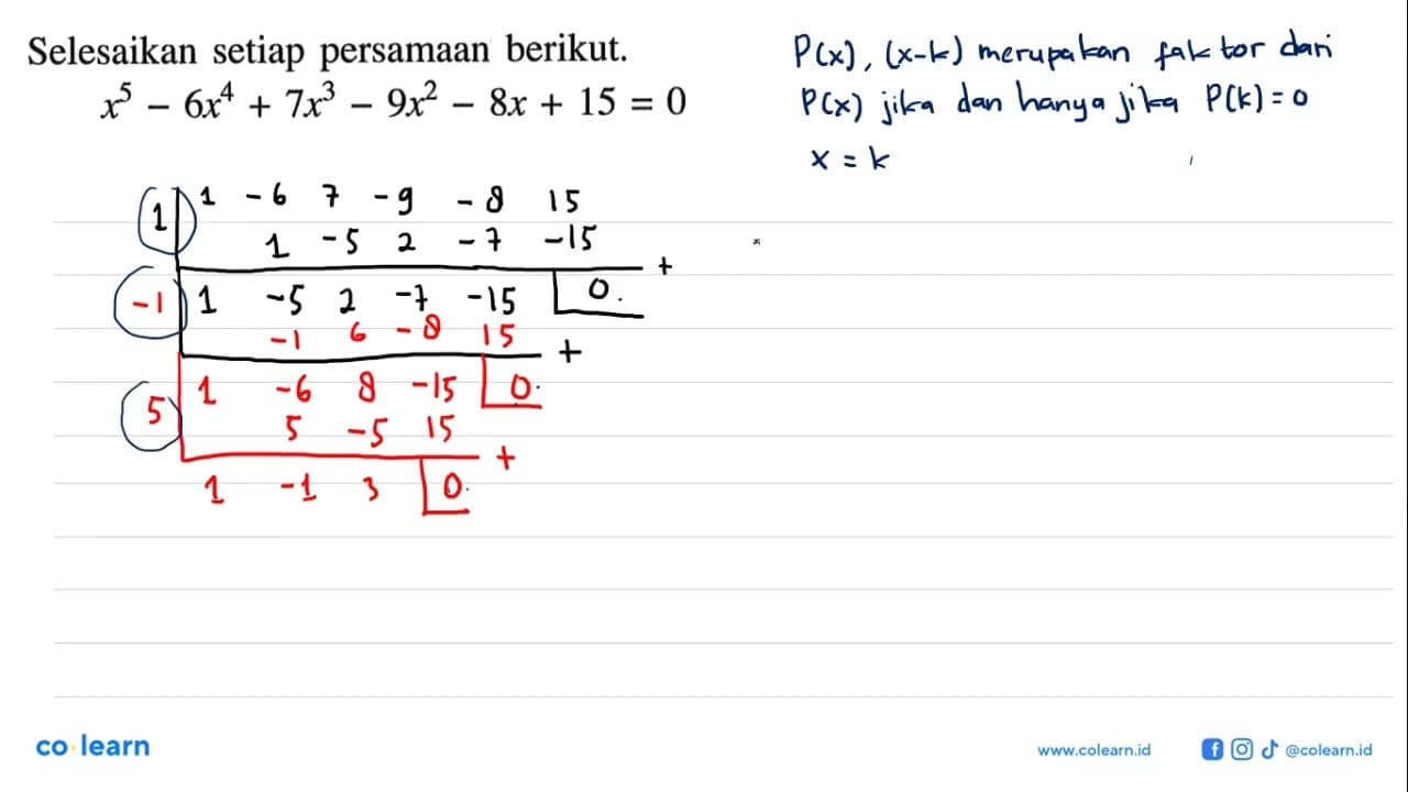 Selesaikan setiap persamaan berikut, x^5-6x^4+7x^3-9x^2-8x