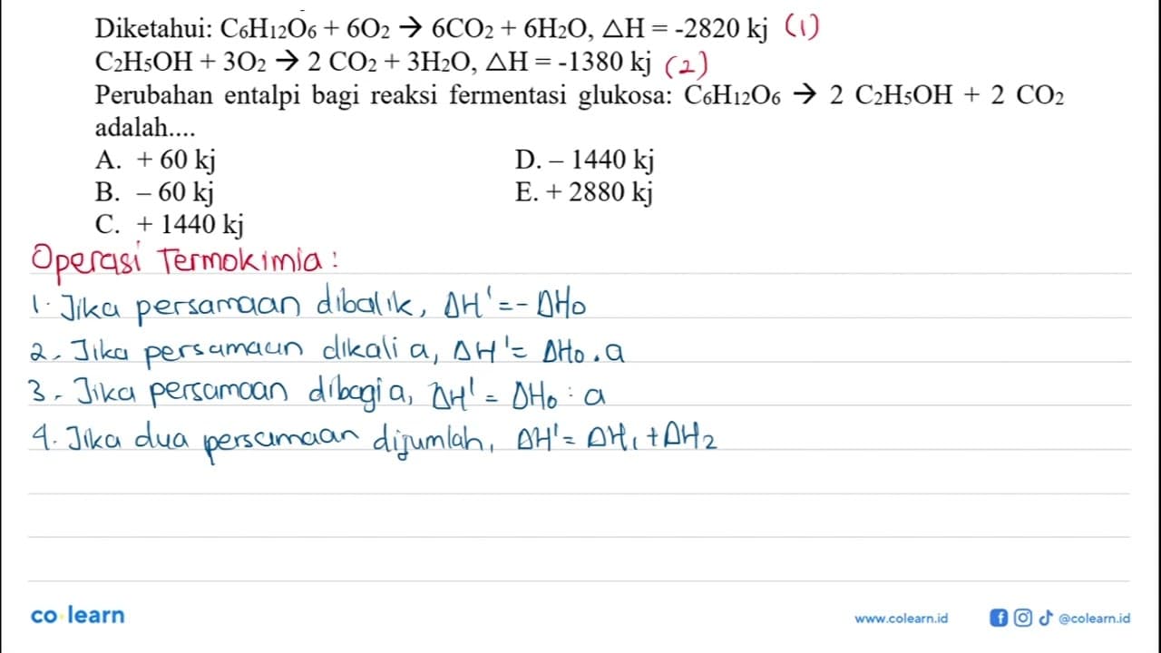 Diketahui: C6H12O6+6O2 -> 6CO2+6H2O, delta H=-2820 kj