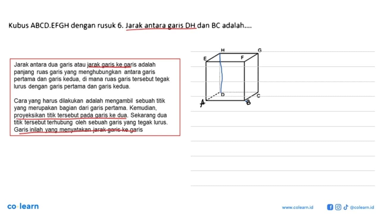 Kubus ABCD.EFGH dengan rusuk 6. Jarak antara garis DH dan