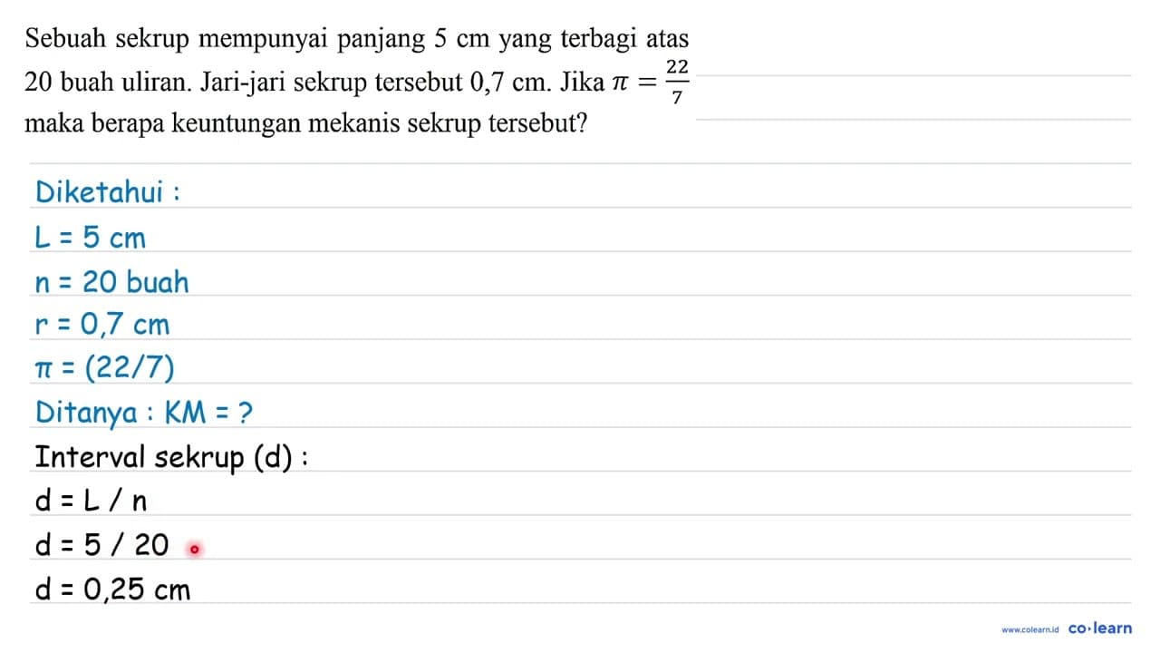 Sebuah sekrup mempunyai panjang 5 cm yang terbagi atas 20